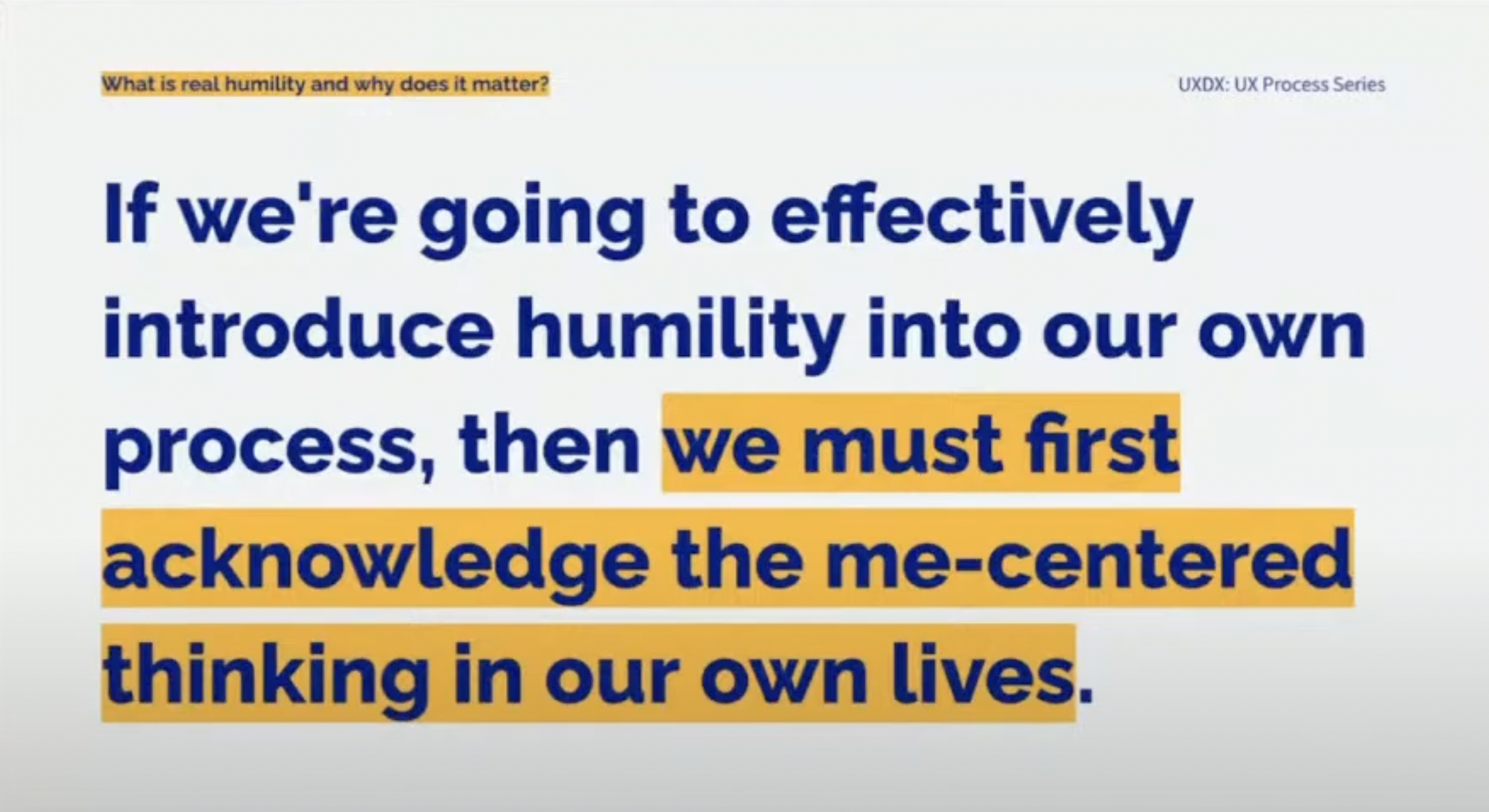 If we're going to effectively introduce humility into our own process, then we must first acknowledge the me-centered thinking in out own lives. 