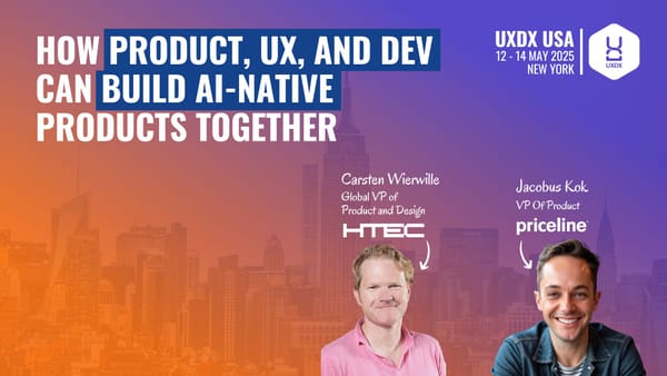 Bridging the Gap: How Product, UX, and Dev Can Build AI-Native Products Together