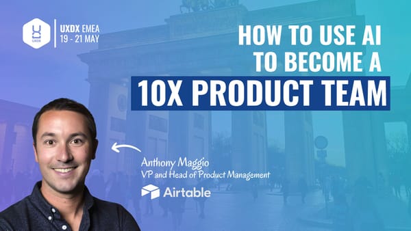 How to use AI to become a 10x Product Team