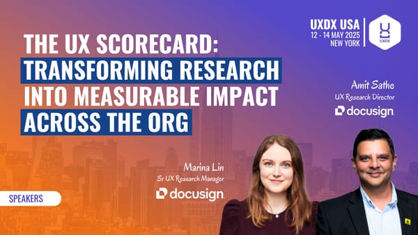 The UX Scorecard: Transforming Research into Measurable Impact Across the Org